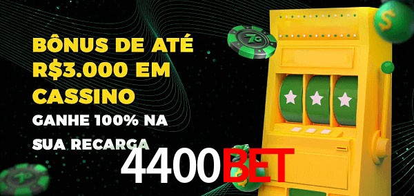 4400bet melhor bônus de depósito